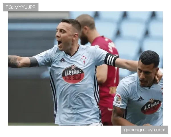 塞尔塔边路进攻火力全开，状态回升彰显战术新高度